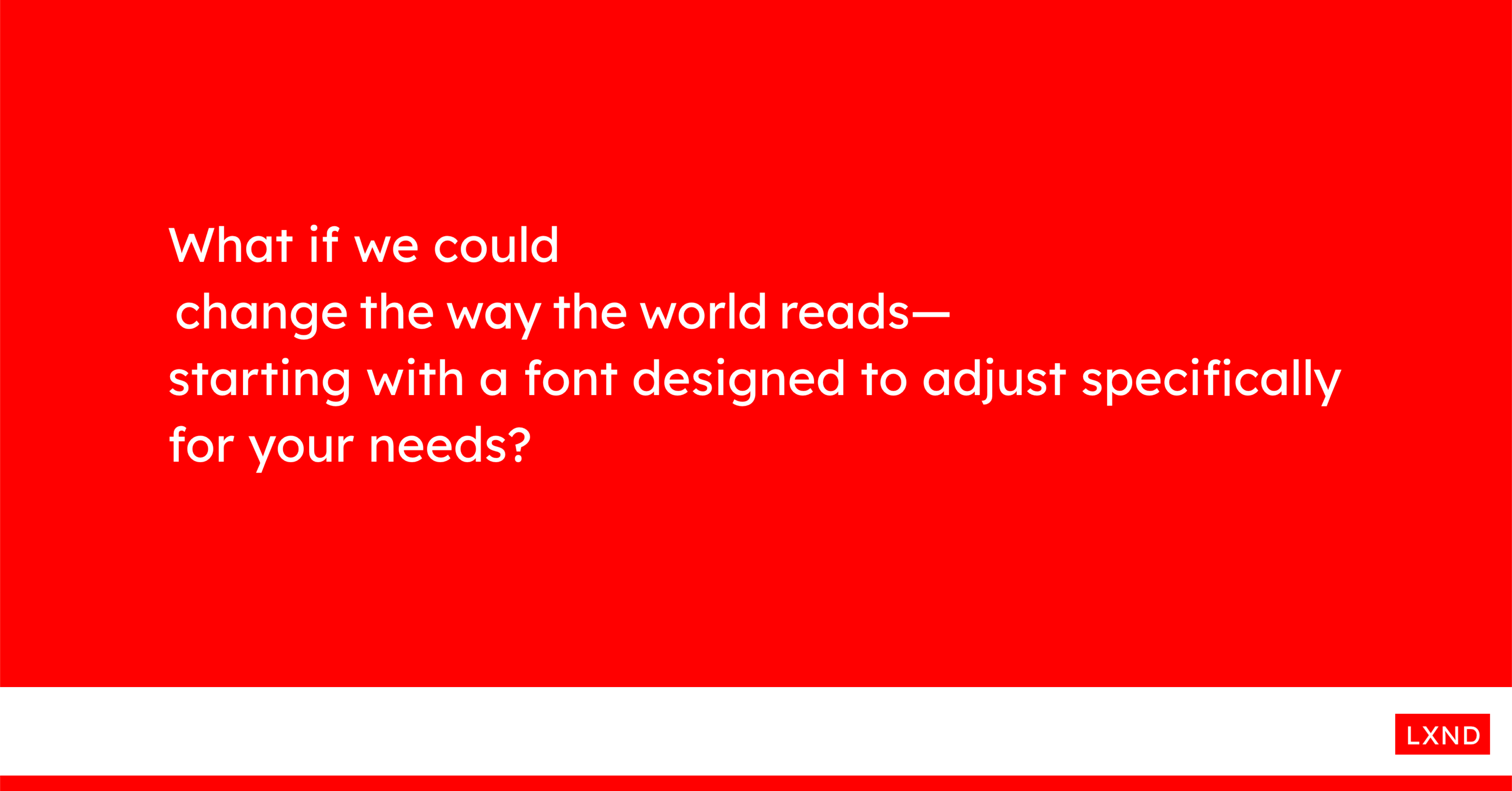 Lexend — Change the way the world reads.